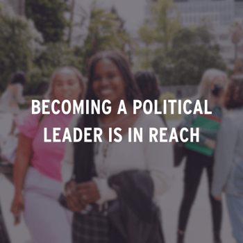 Becoming a political leader is in reach